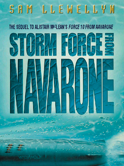 Title details for Storm Force from Navarone by Sam Llewellyn - Available